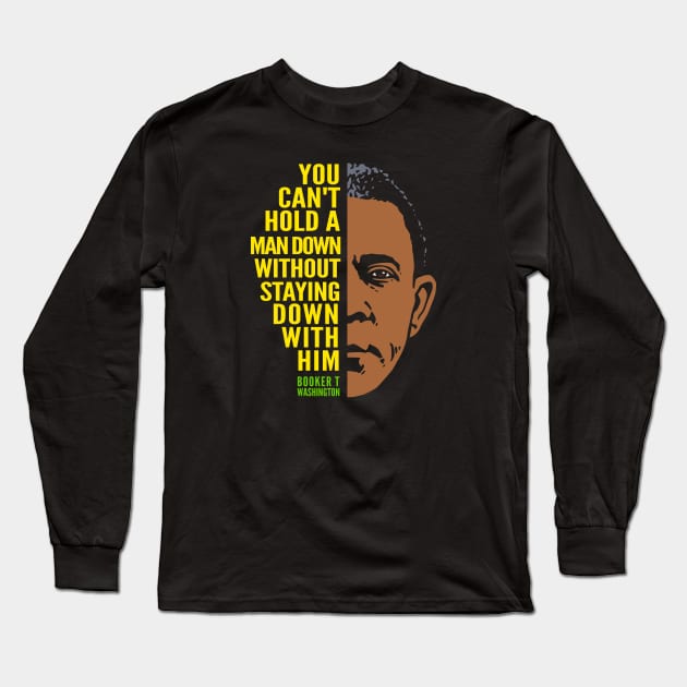 Booker T. Washington Inspirational Quote: Can't Hold a Man Down (color) Long Sleeve T-Shirt by Elvdant